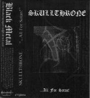 Skullthrone (RUS) : ...All For Satan!